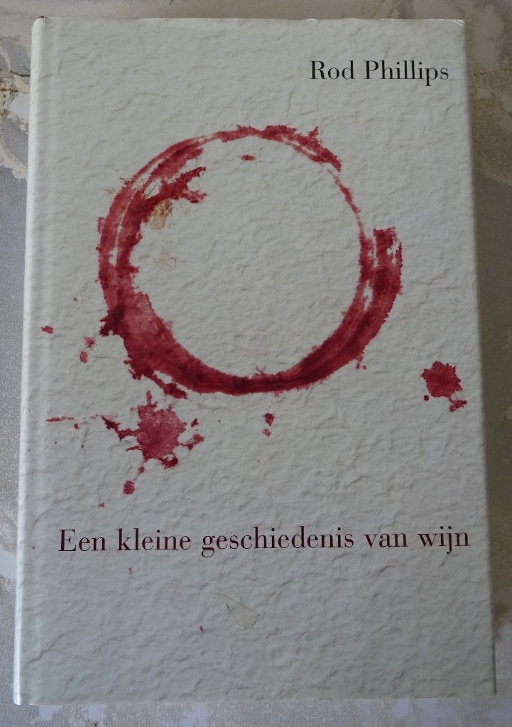 Een kleine geschiedenis van wijn Rod Phillips 9789022529928, Rod Philips, Ophalen of Verzenden, Alpha, WO
