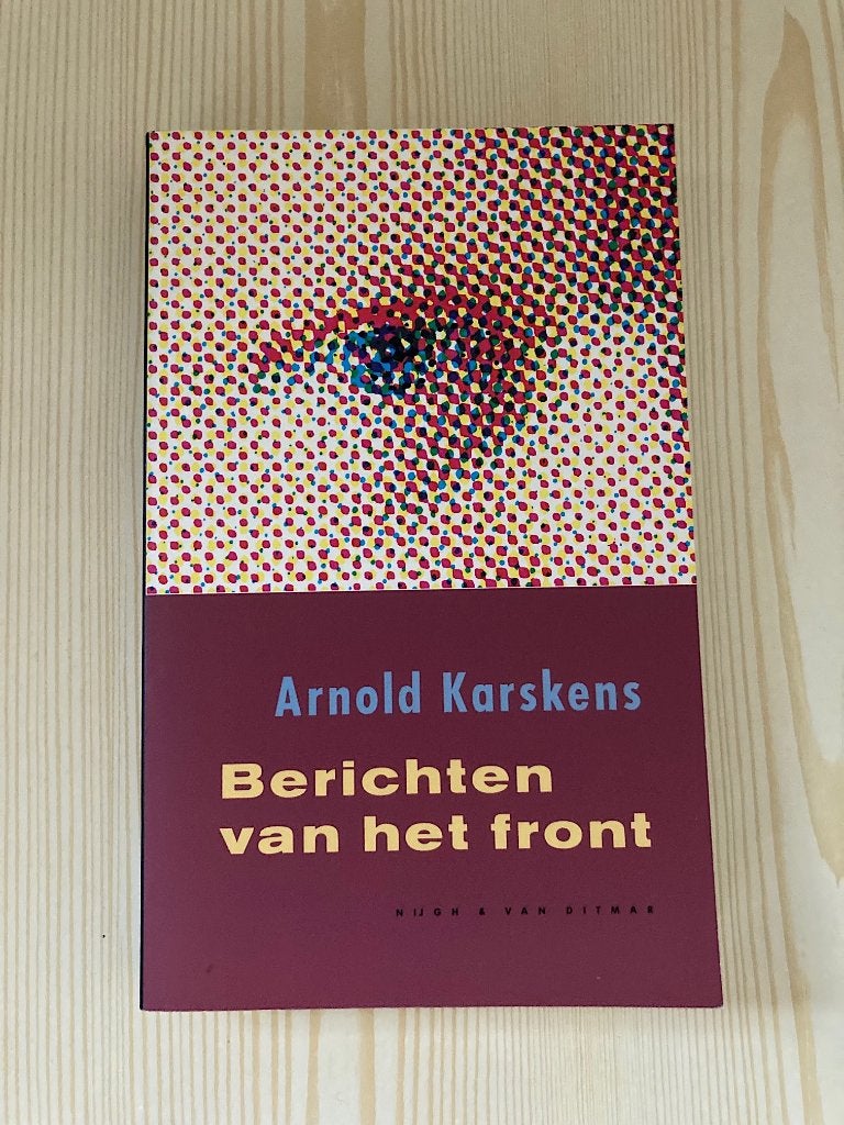 Arnold Karskens - Berichten van het front (oorlog), Ophalen, Arnold Karskens, Nieuw, 1945 tot heden