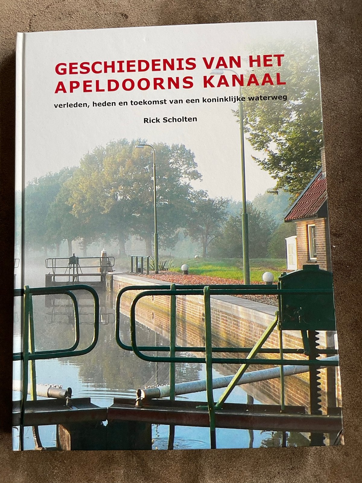 Geschiedenis van het Apeldoorns Kanaal - Rick Scholten, Ophalen of Verzenden, 20e eeuw of later, Zo goed als nieuw