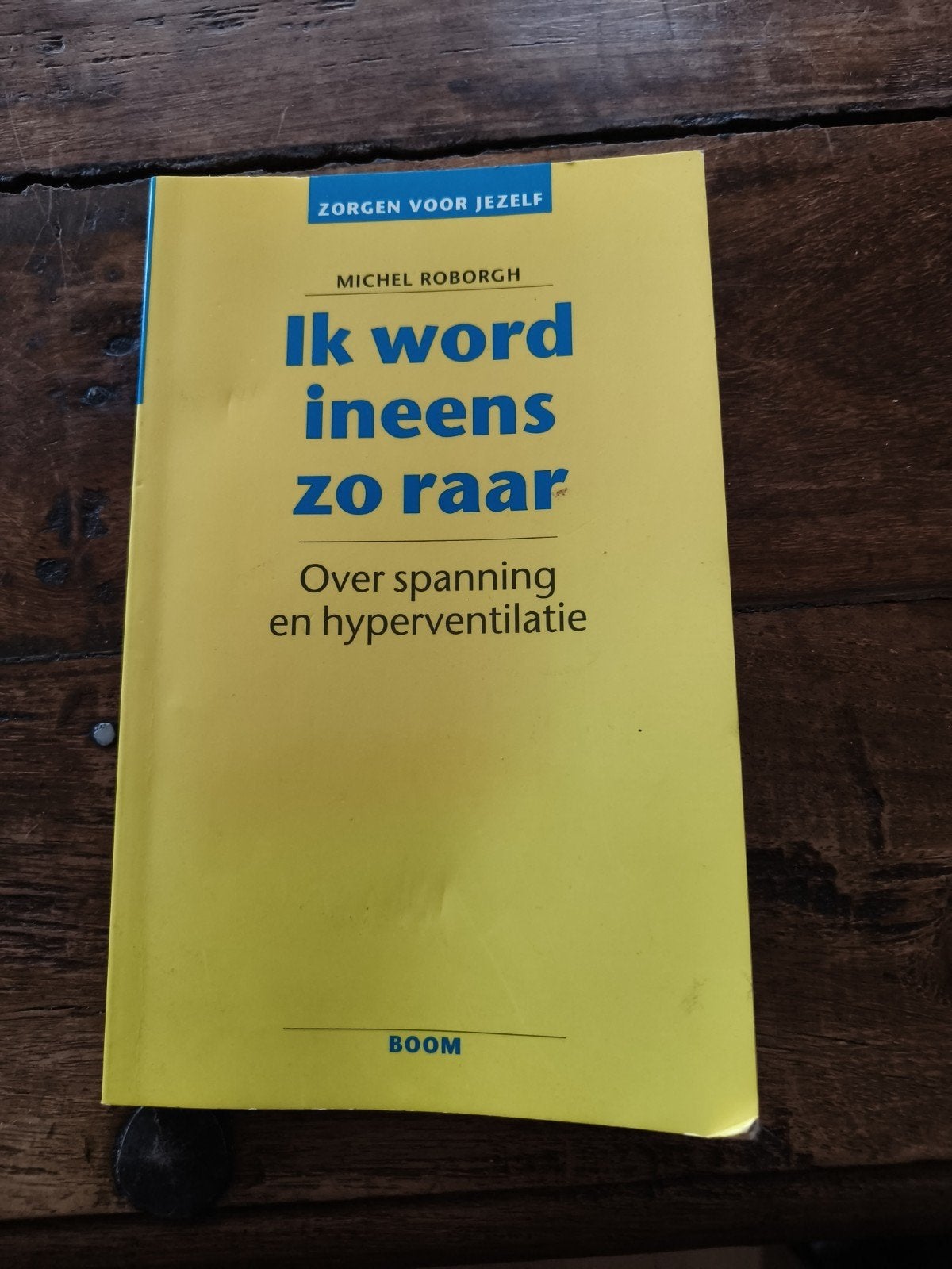 Ik word ineens zo raar: Over spanning en hyperventilatie, Ophalen of Verzenden