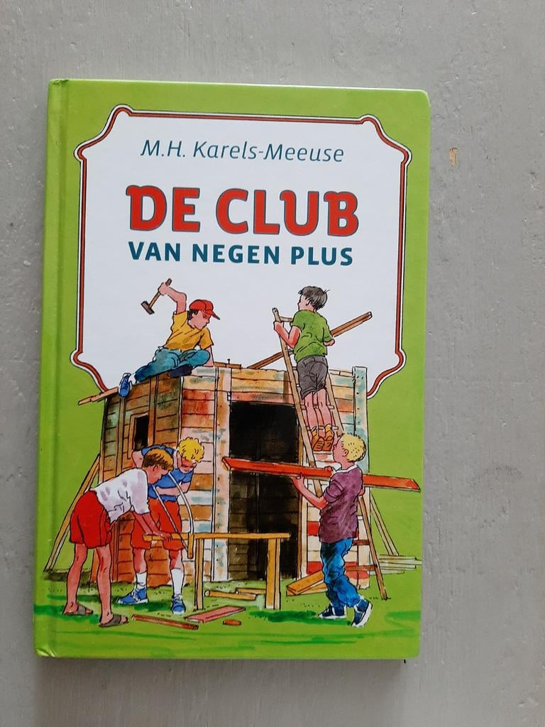 De club van negen plus- M.H. Karels-Meeuse., Ophalen of Verzenden, Gelezen, M.H. Karels-Meeuse, Fictie algemeen