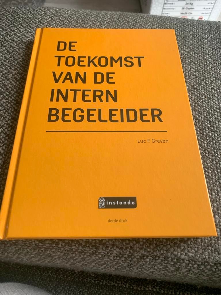 De Toekomst van de Intern Begeleider - Luc F. Greven, Boeken, Ophalen of Verzenden, Gamma, Zo goed als nieuw, HBO