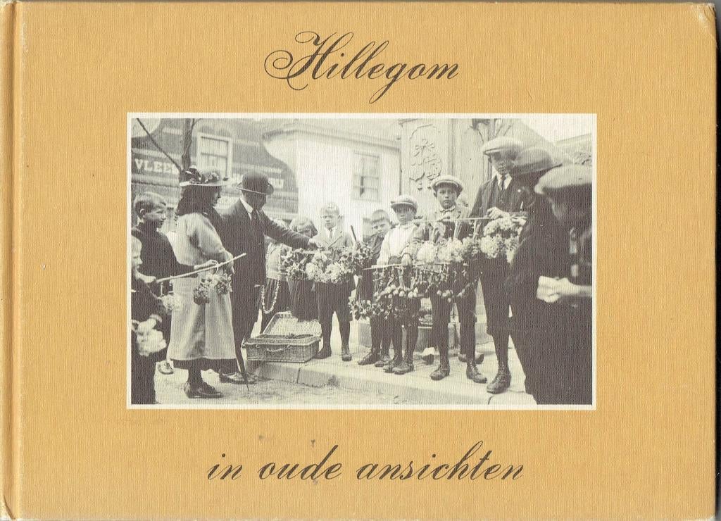 Hillegom in oude ansichten, Ophalen of Verzenden, Gelezen