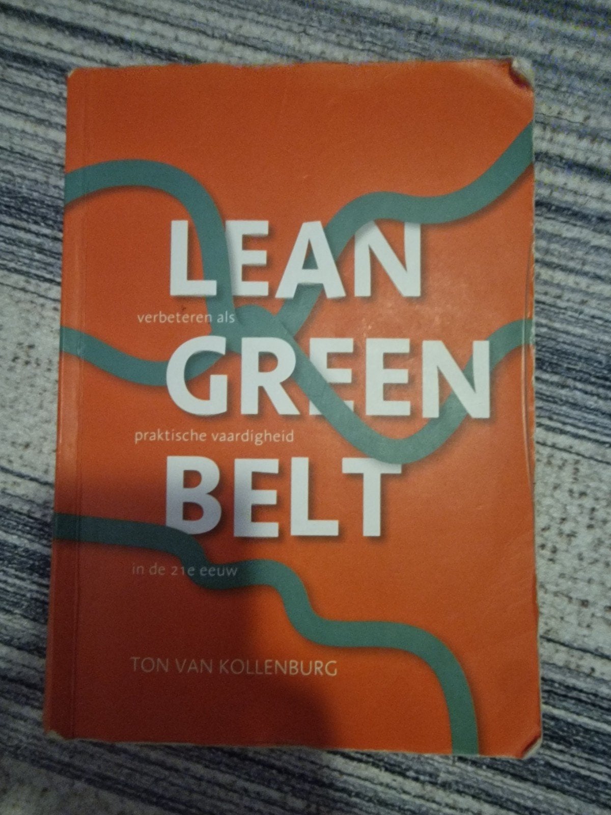 Lean Green Belt: Verbeteren als praktische vaardigheid, Boeken, Gelezen, Ton van Kollenburg, Gamma, HBO