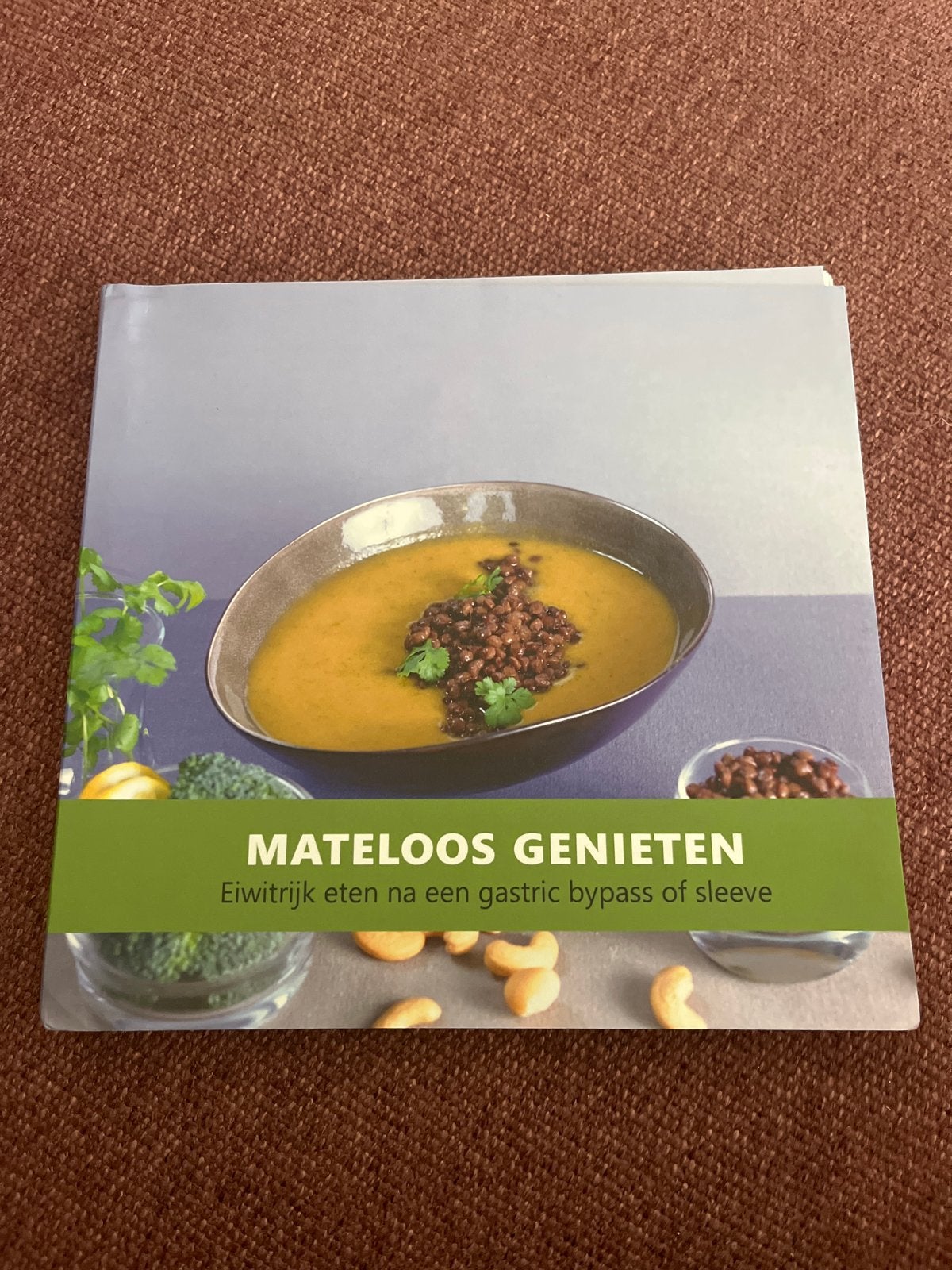 Mateloos Genieten: Eiwitrijk eten na gastric bypass/sleeve, Hoofdgerechten, Ophalen of Verzenden, Zo goed als nieuw, Gezond koken