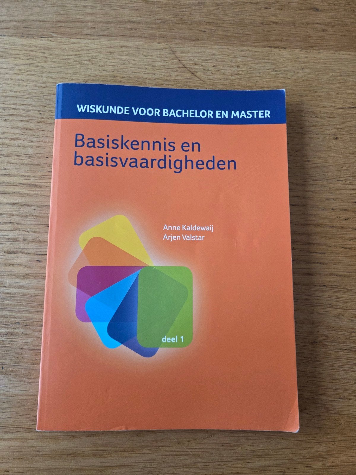 Anne Kaldewaij - Basiskennis en basisvaardigheden, Ophalen, Zo goed als nieuw, Wiskunde B, Anne Kaldewaij; Arjen Valstar