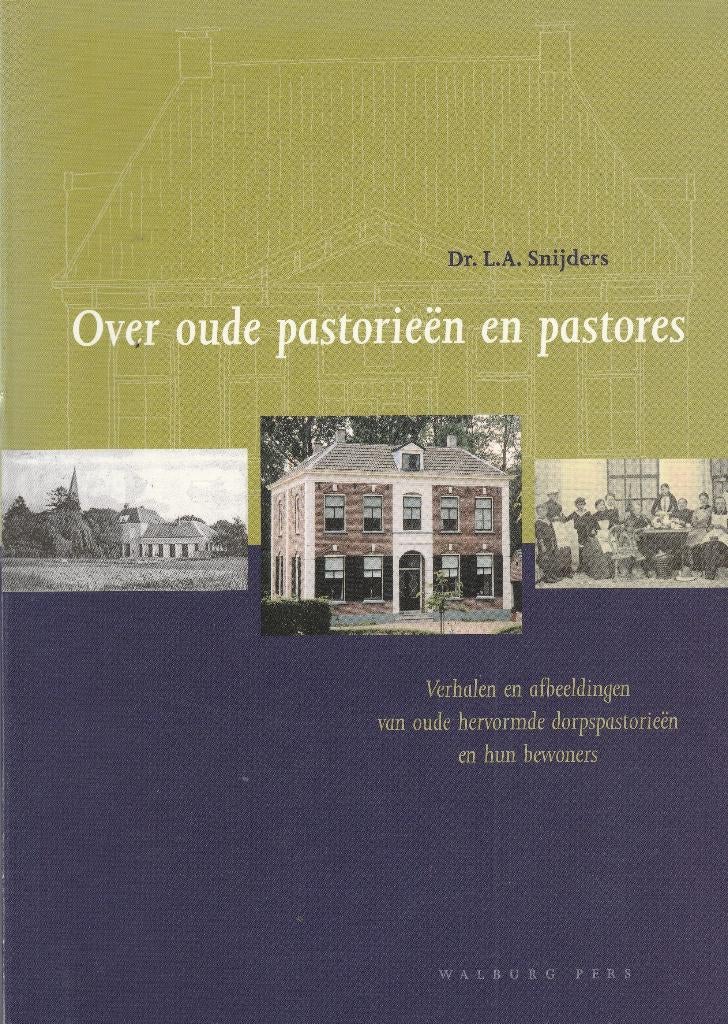 Over oude pastorieën en pastores ., Boeken, 20e eeuw of later, L.A. Snijders, Ophalen of Verzenden, Zo goed als nieuw