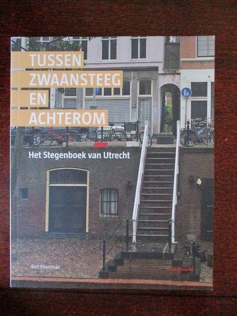 Boek: Bert Poortman, Het Stegenboek van Utrecht, Boeken, Ophalen of Verzenden, Nieuw, Bert Poortman