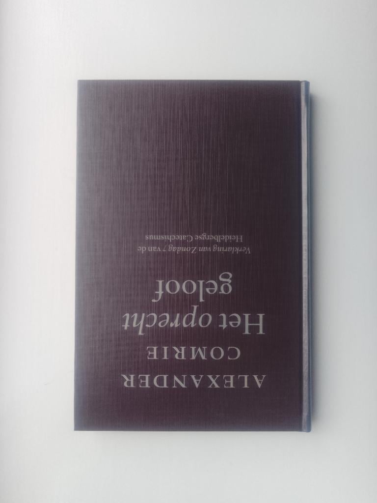 Het oprecht geloof - Alexander Comrie, Alexander Comrie, Christendom | Protestants, Ophalen of Verzenden, Zo goed als nieuw
