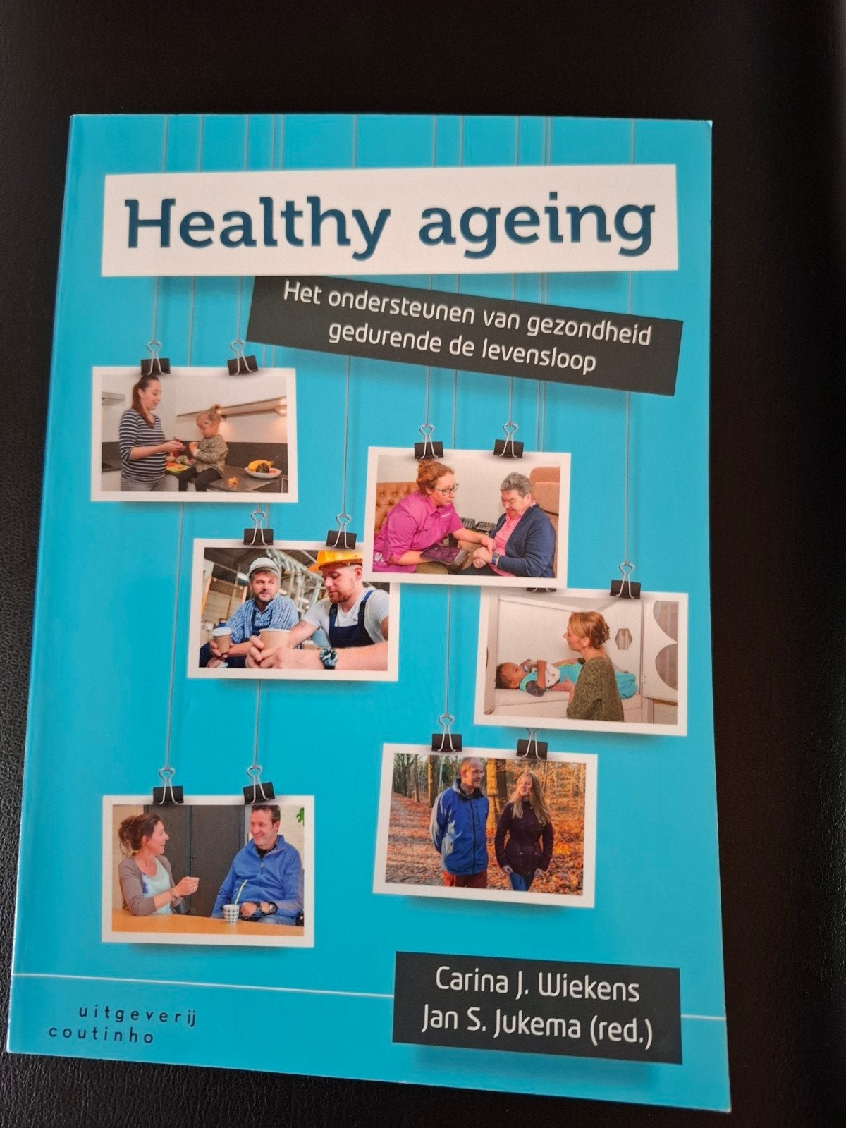 Healthy Ageing: Gezondheid gedurende de levensloop, Boeken, Ophalen of Verzenden, Nieuw, Gezondheid en Conditie, Carina J. Wiekens, Jan S. Jukema (red.)