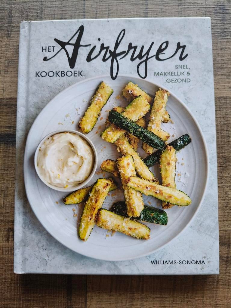 Williams-Sonoma - Het Airfryer kookboek, Hoofdgerechten, Ophalen of Verzenden, Zo goed als nieuw, Williams-Sonoma