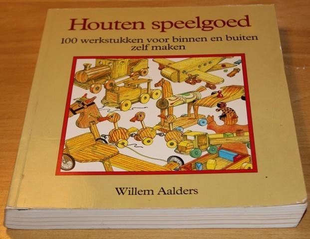 Houten Speelgoed  Willem Aalders  97077, Boeken, Ophalen of Verzenden, Gelezen, Houtbewerking