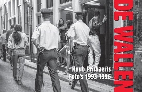 Huub Prickaerts De Wallen foto's 1993-1996, Verzenden, Zo goed als nieuw, Fotografen