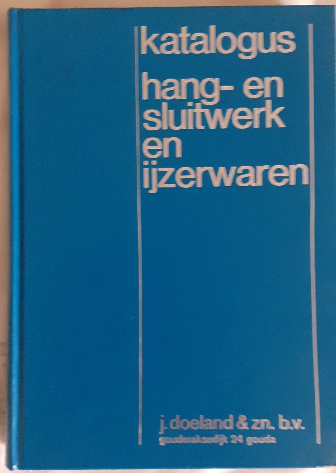 katalogus Hang- en Sluitwerk en IJzerwaren - J. Doeland, J. Doeland & Zn. b.v., Ophalen of Verzenden, Zo goed als nieuw, Catalogus