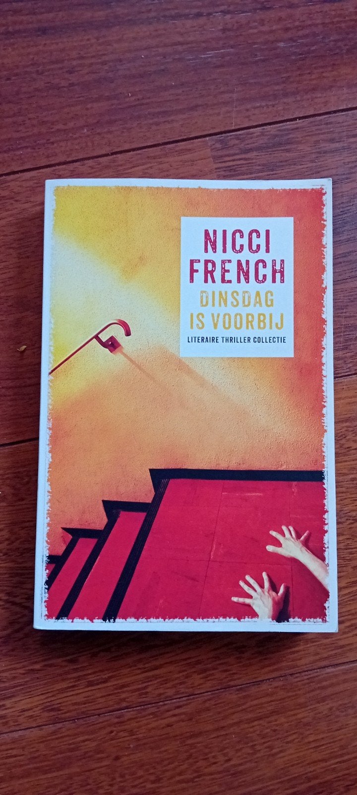 Nicci French - Dinsdag is voorbij (Literaire Thriller), Ophalen of Verzenden, Zo goed als nieuw, Nicci French, Nederland