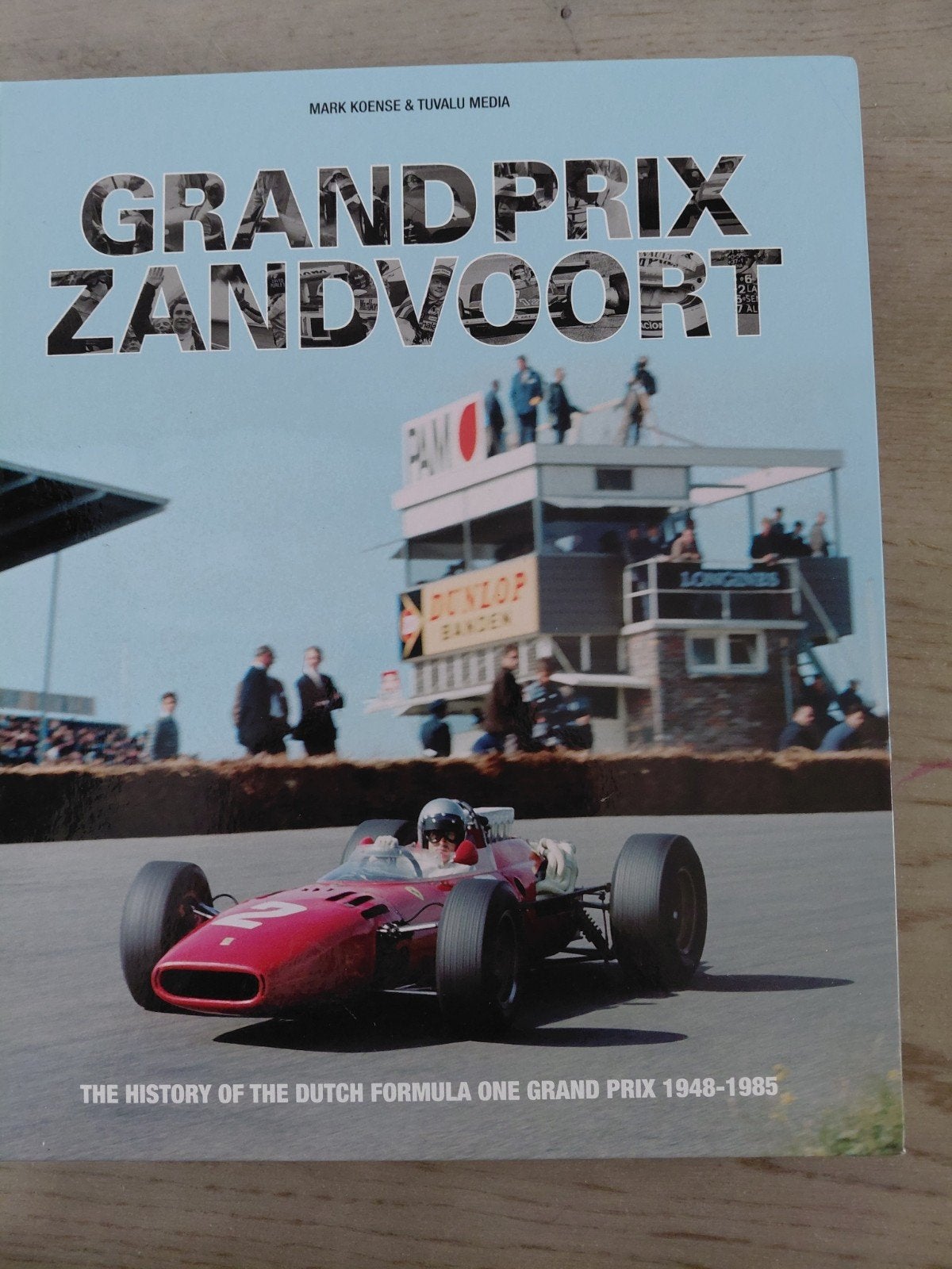 Grand Prix Zandvoort: Geschiedenis Dutch F1 1948-1985, Boeken, Auto's | Boeken, Ophalen of Verzenden, Gelezen