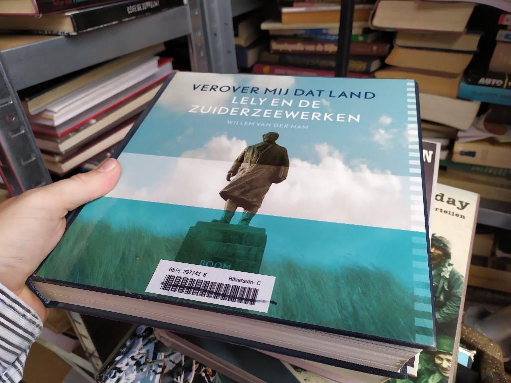 Verover mij dat land - Lely en de Zuiderzeewerken, Boeken, Ophalen of Verzenden