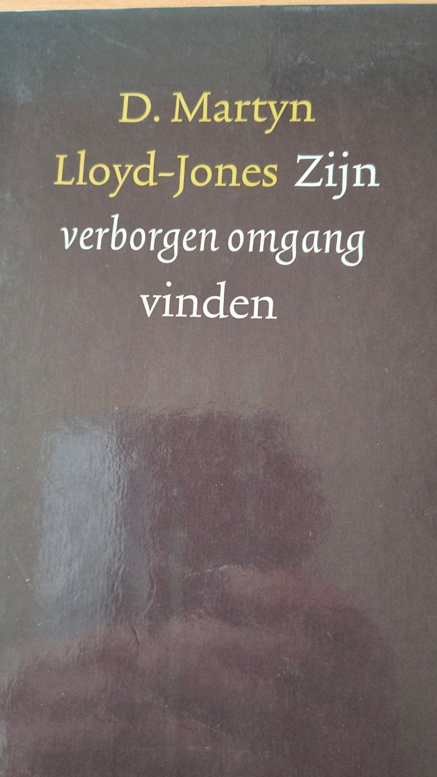 Zijn verborgen omgang. DM Lloyd Jones, Ophalen of Verzenden, Zo goed als nieuw, DM Lloyd Jones, Christendom | Protestants