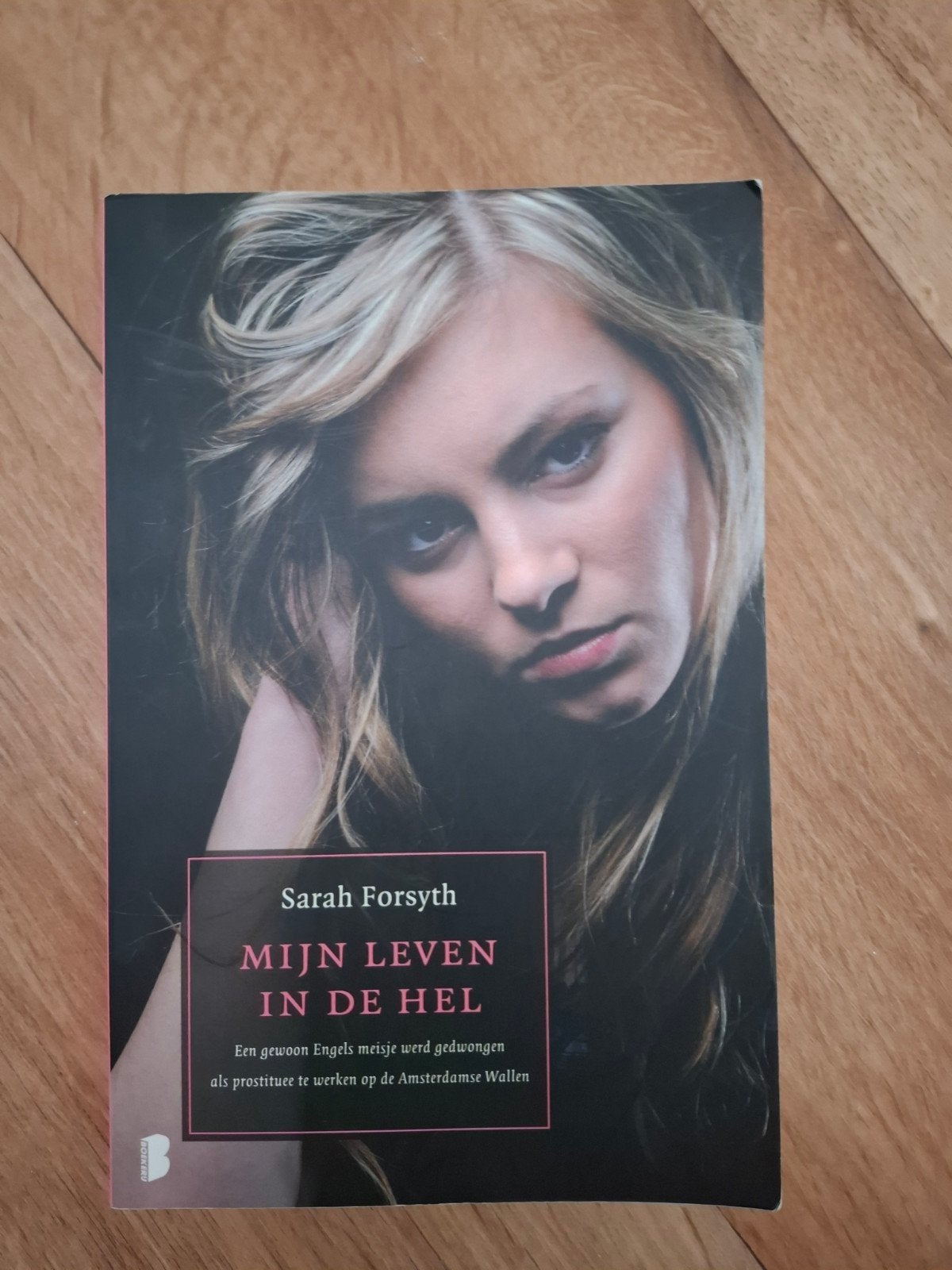 Mijn Leven in de Hel - Sarah Forsyth, Ophalen of Verzenden, Gelezen, Sarah Forsyth