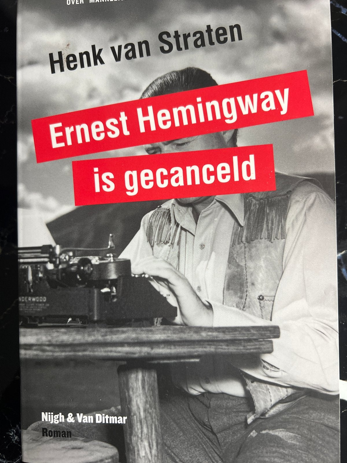 Ernest Hemingway is gecanceld - Henk van Straten, Ophalen of Verzenden, Nieuw, Nederland