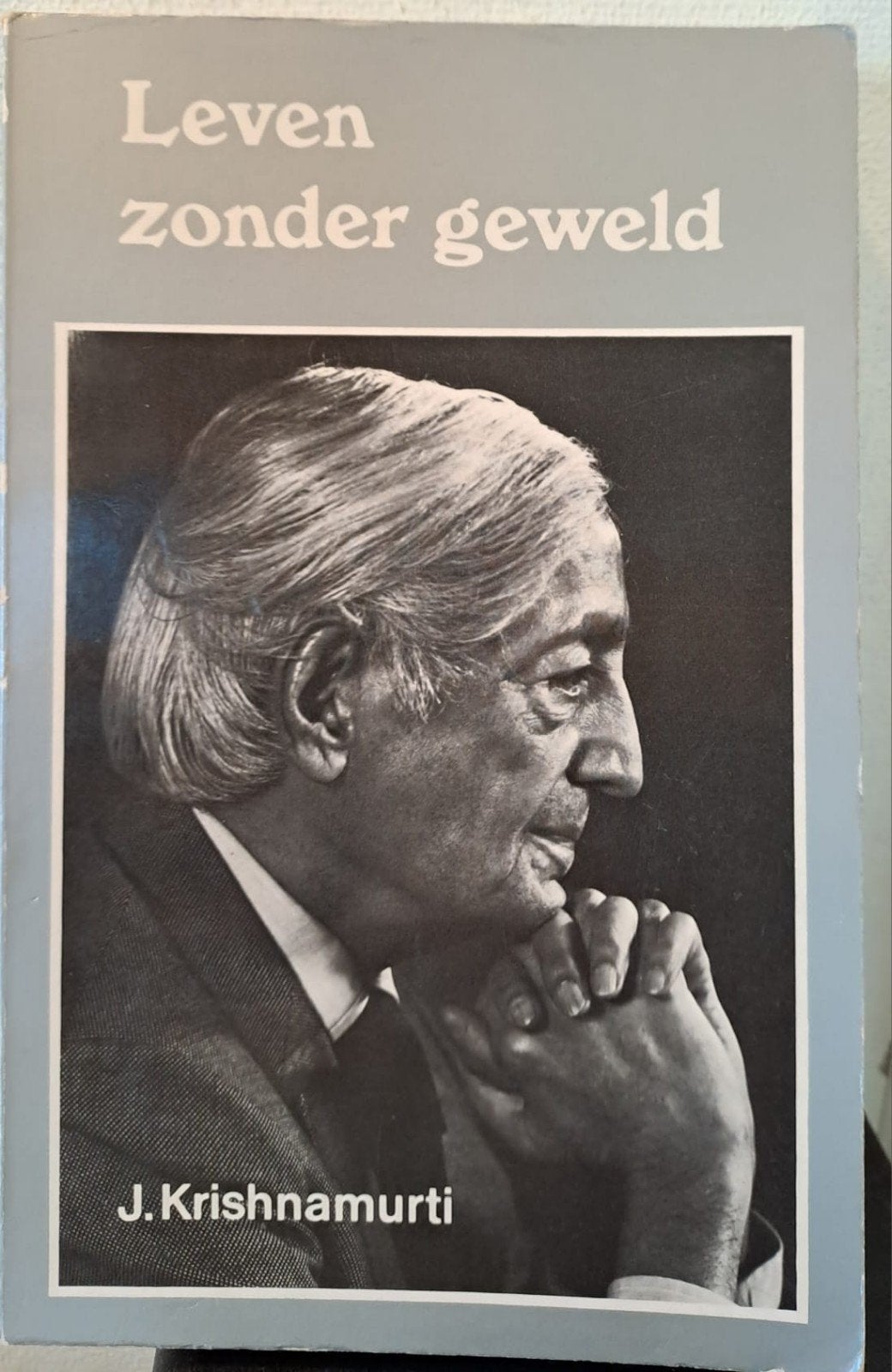 Leven zonder geweld - J. Krishnamurti (Esoterie), Boeken, Achtergrond en Informatie, Spiritualiteit algemeen, J. Krishnamurti