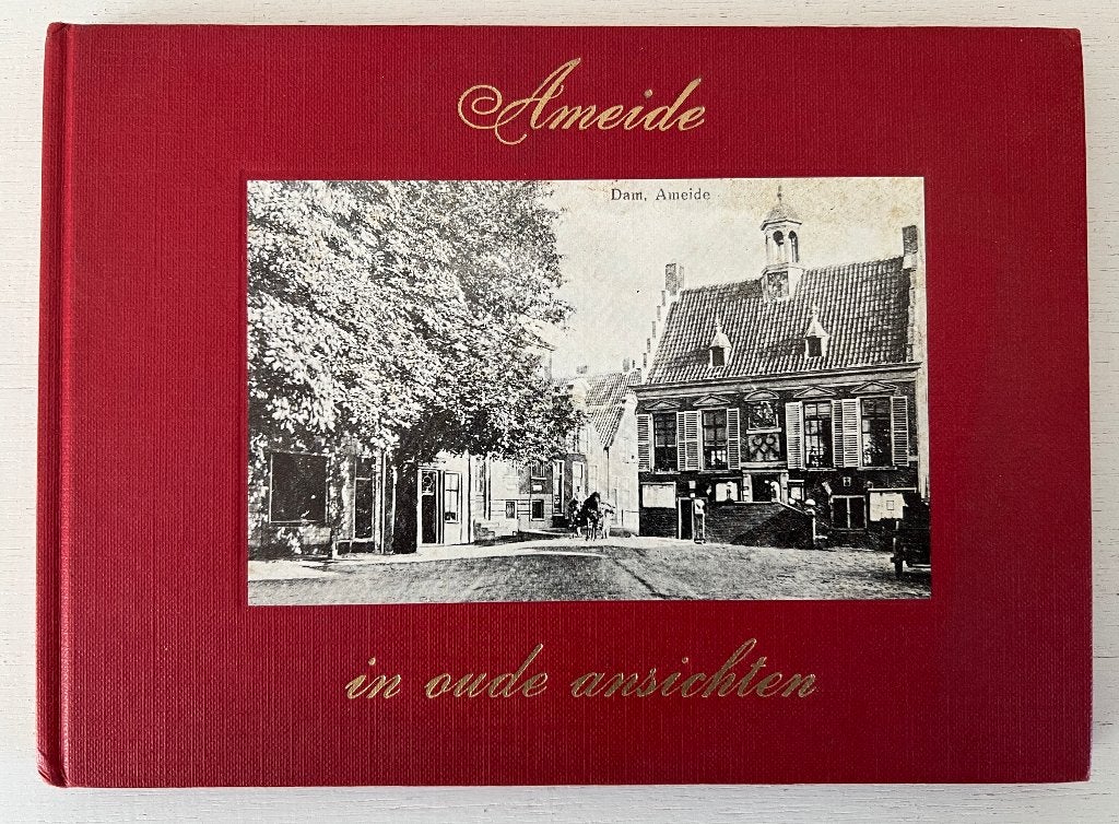 Ameide in oude ansichten (1973), Boeken, Ophalen of Verzenden, Zo goed als nieuw