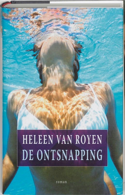 De Ontsnapping - Heleen Van Royen BOEK 9789049999766, Ophalen of Verzenden, Zo goed als nieuw, Heleen van Royen