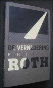Philip Roth : De vernedering, Ophalen of Verzenden, Zo goed als nieuw