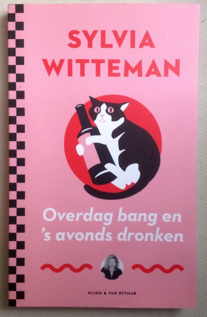 Overdag bang en 's avonds dronken Sylvia Witteman, Gelezen, Verzenden, Nederland, Sylvia Witteman