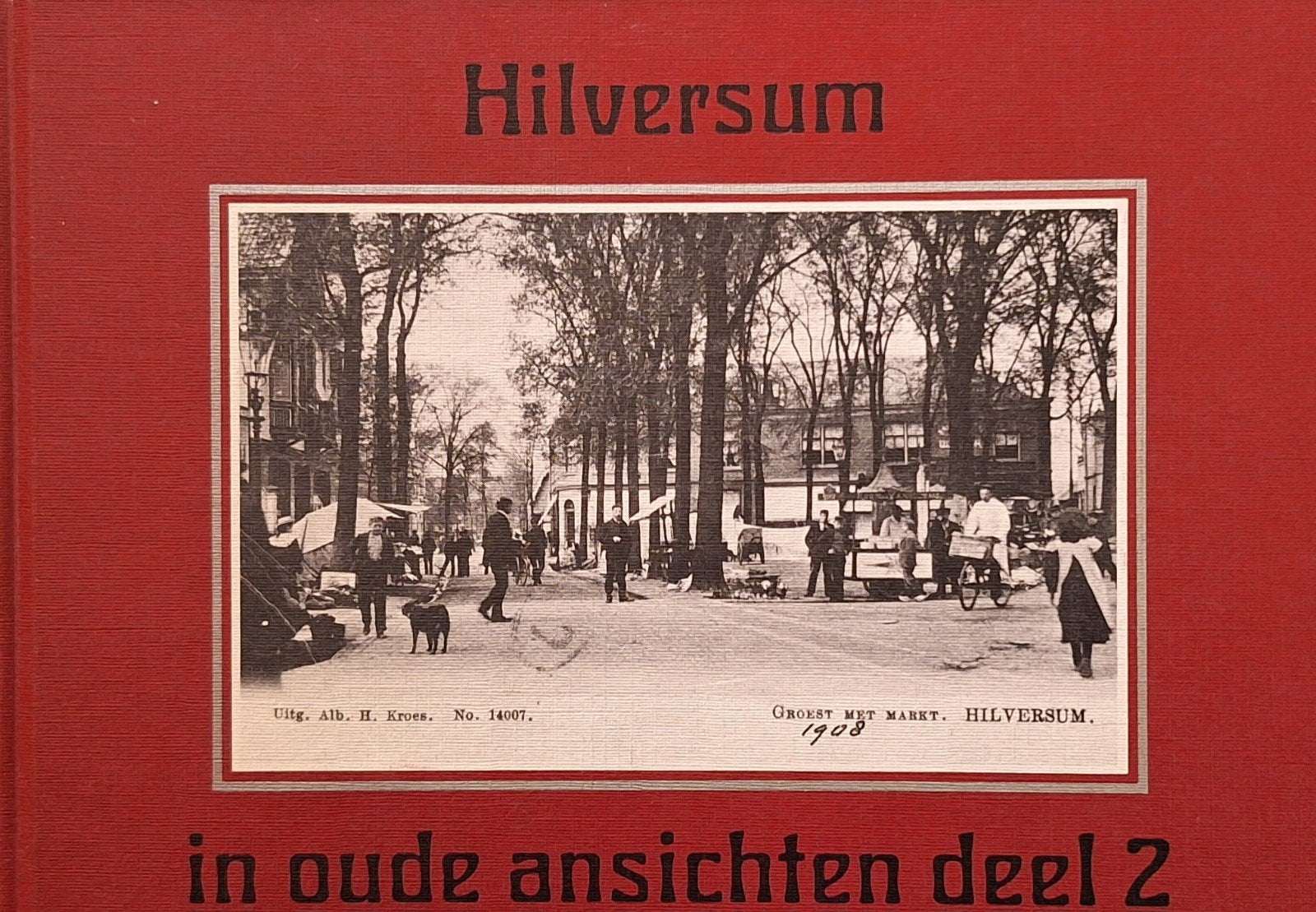 Hilversum in Oude Ansichten Deel 2 - Historisch Boek, Ophalen of Verzenden, 20e eeuw of later, Gelezen, G. van Bokhorst