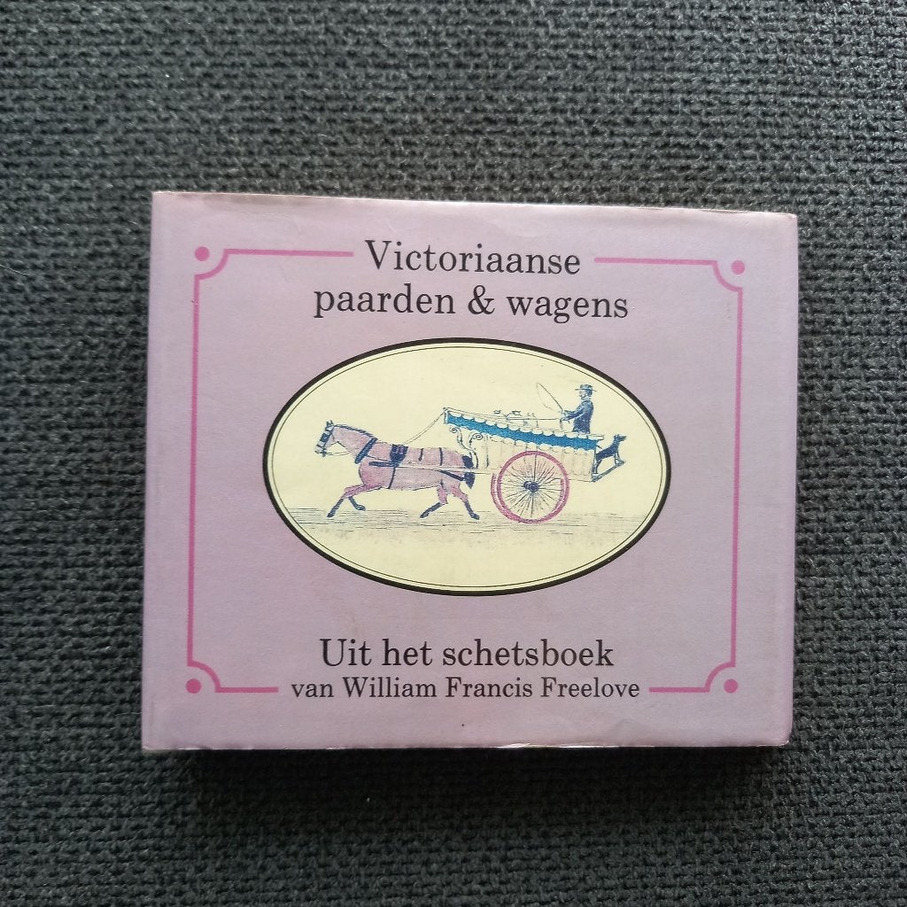Victoriaanse paarden en wagens, William F. Freelove, Ophalen of Verzenden, Gelezen, William F. Freelove, Overige vervoermiddelen