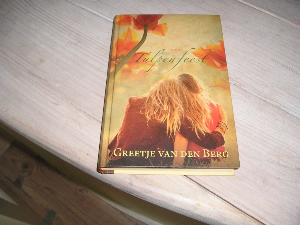 Greetje van den Berg - Tulpenfeest, Ophalen of Verzenden, Gelezen, Greetje van den Berg, Nederland