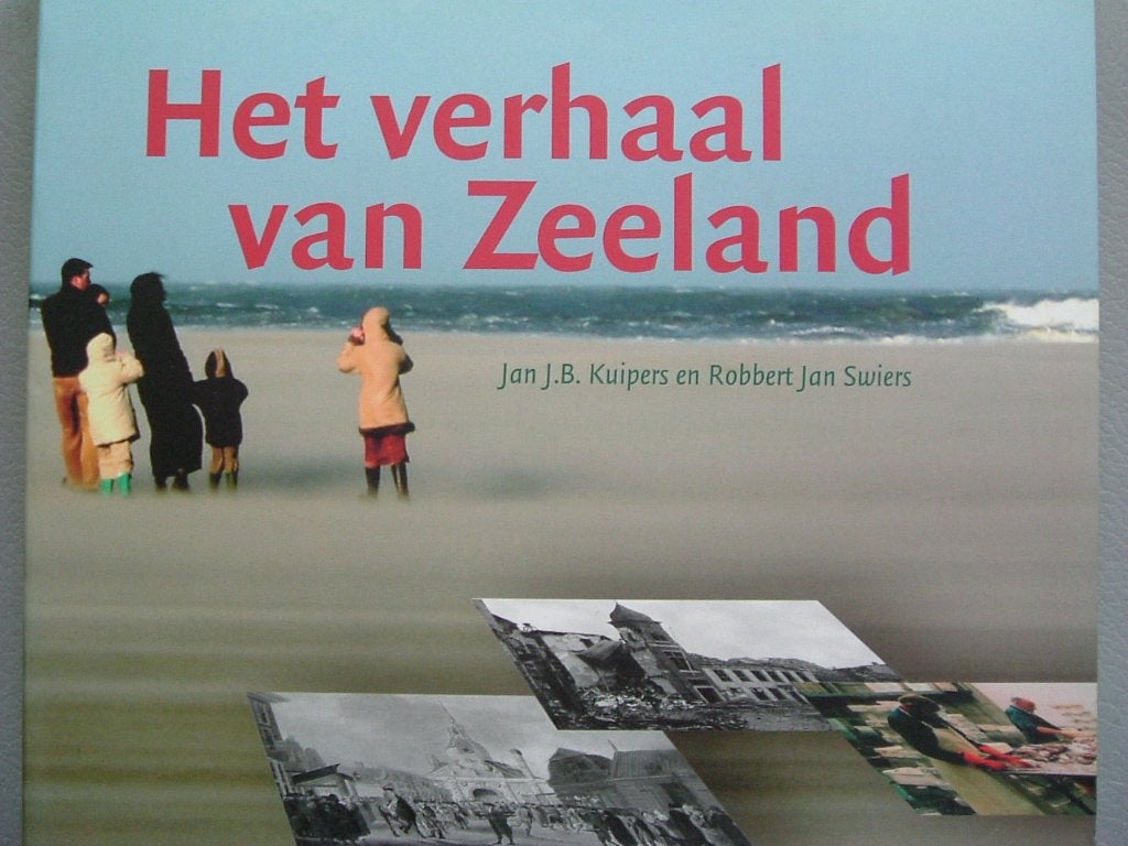 Het verhaal van Zeeland., Ophalen of Verzenden, Zo goed als nieuw, Jan J.B. Kuipers