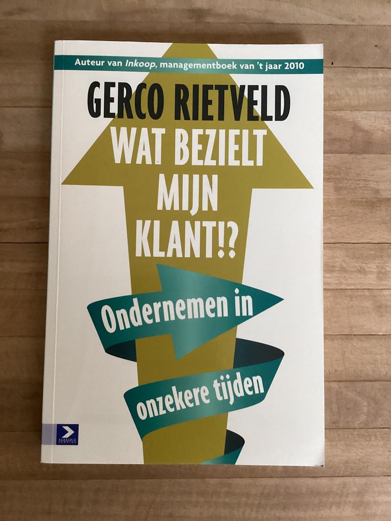 Wat bezielt mijn klant? - Gerco Rietveld - Nieuw boek, Boeken, Ophalen of Verzenden, Economie en Marketing, Gerco Rietveld, Nieuw