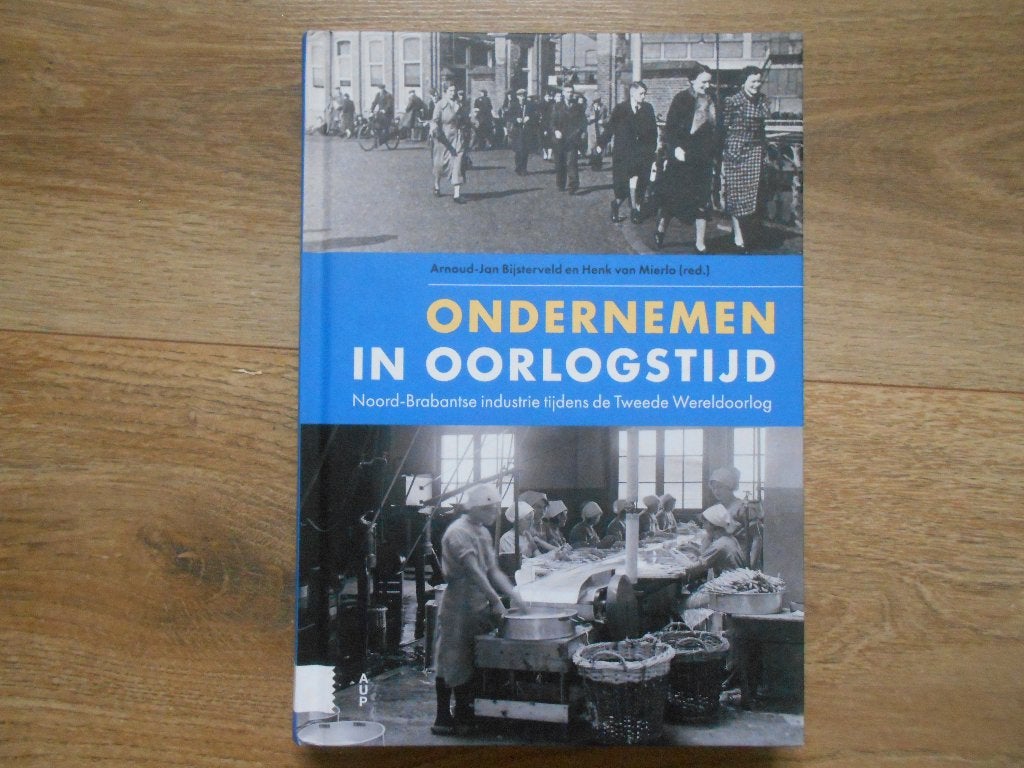 Arnoud-Jan Bijsterveld Ondernemen in oorlogstijd, Ophalen of Verzenden, Tweede Wereldoorlog, Zo goed als nieuw, Overige onderwerpen