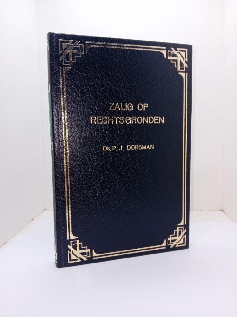 Ds. P.J. Dorsman: Zalig op rechtsgronden., Gelezen, Christendom | Protestants, Ophalen of Verzenden, Ds. P.J. Dorsman