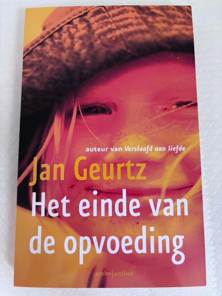 Het einde van de opvoeding - Jan Geurtz, Ophalen, Gelezen, Opvoeding tot 6 jaar