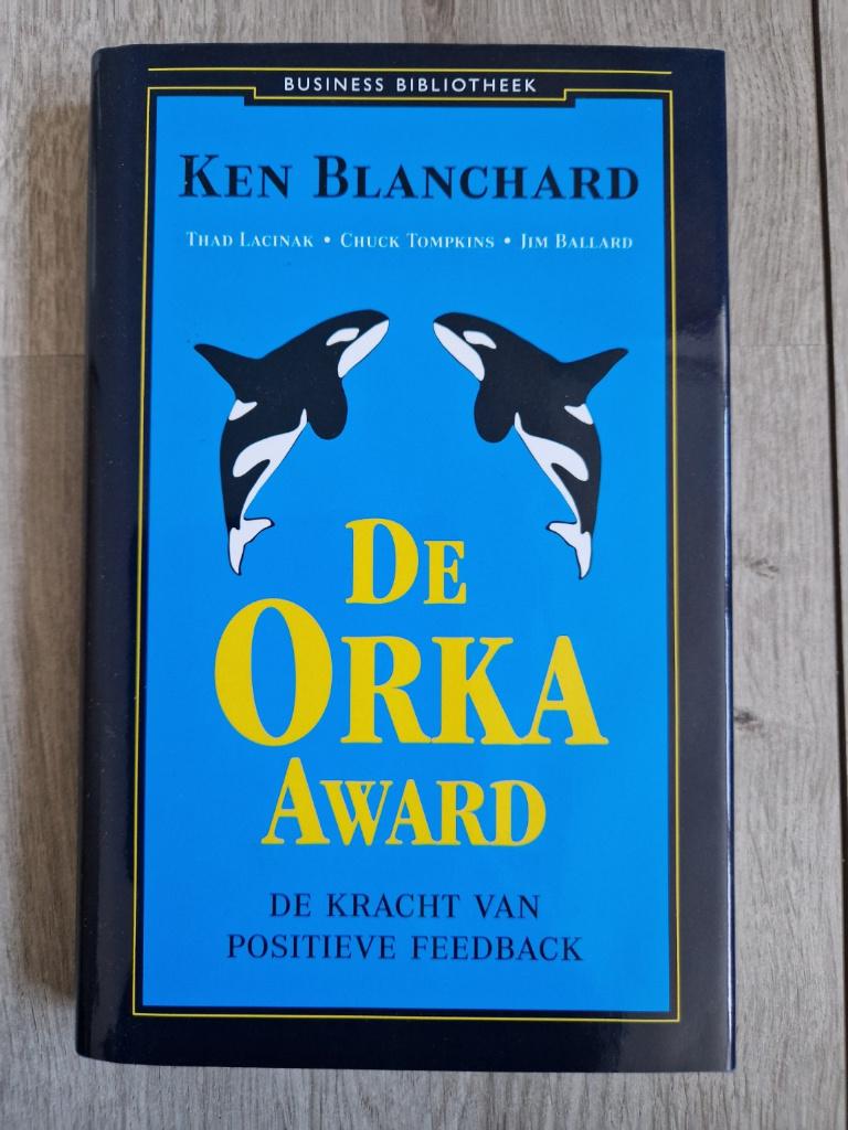 De Orka award - Ken Blanchard, Boeken, Ophalen of Verzenden, Zo goed als nieuw, Management