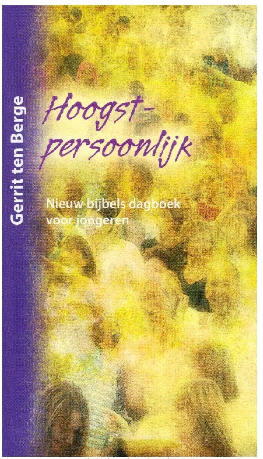 Gerrit ten Berge - Hoogstpersoonlijk - bijbels dagboek, Boeken, Ophalen of Verzenden, Gelezen, Gerrit ten Berge