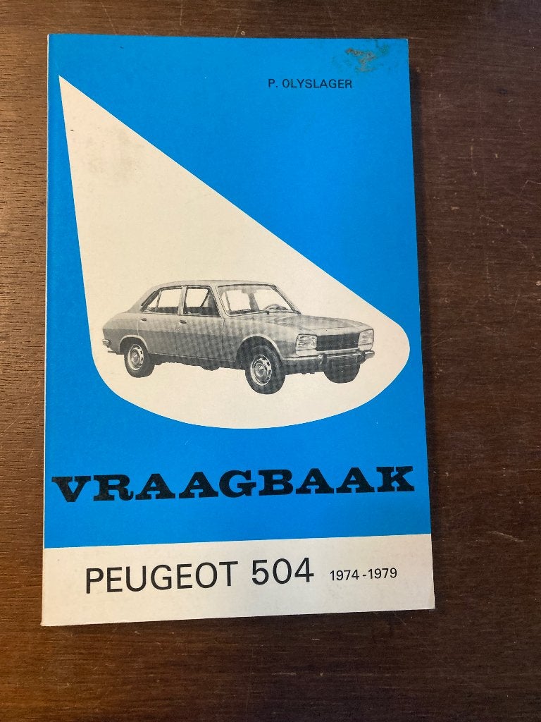 Vraagbaak Peugeot 504 (1974-1979) - P. Olyslager, Ophalen of Verzenden