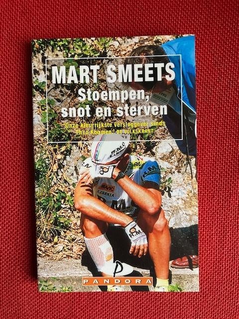 Stoempen, snot en sterven - mart smeets, Boeken, Sportboeken, Gelezen, Lopen en Fietsen, Ophalen of Verzenden