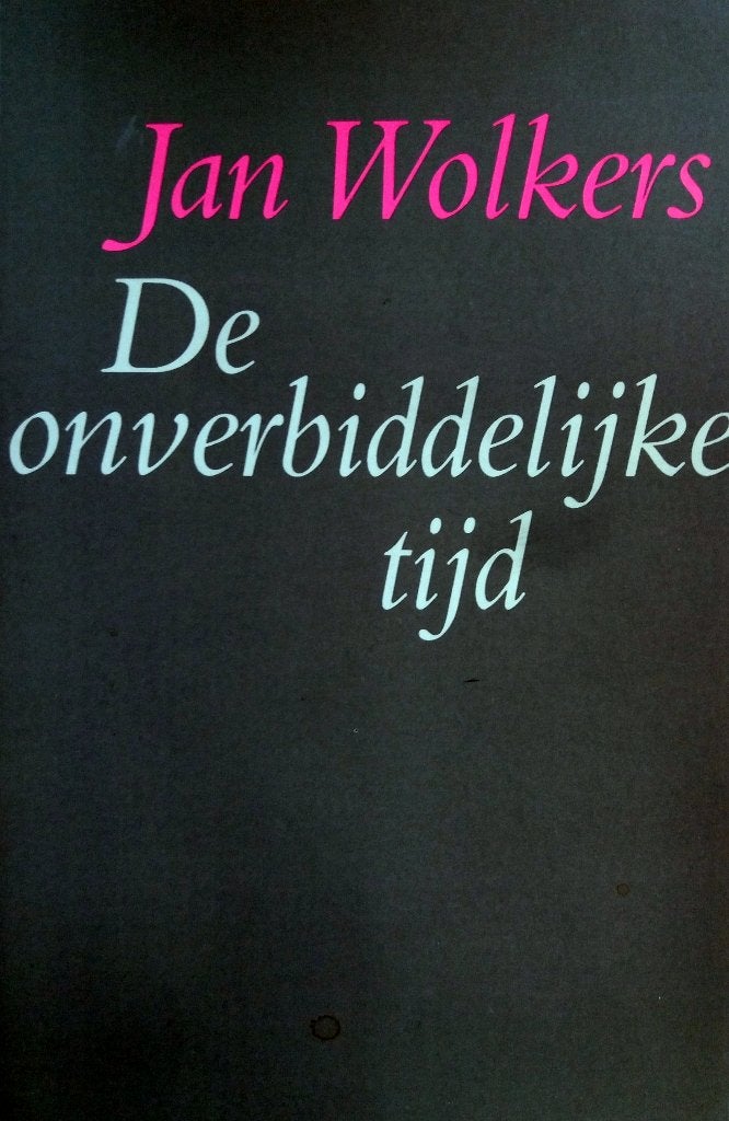 Jan Wolkers - De onverbiddelijke tijd (Ex.1), Ophalen of Verzenden, Gelezen, Nederland