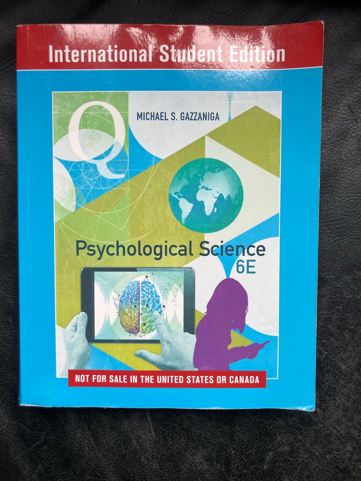 Psychological Science 6E - International Student Edition, Boeken, Ophalen of Verzenden, Gamma, Zo goed als nieuw, HBO