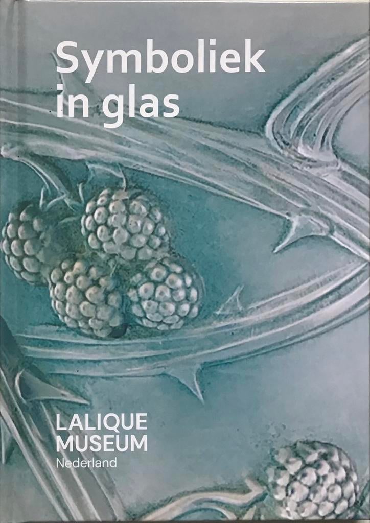 Symboliek in glas - Lalique Museum Nederland, Ophalen of Verzenden, Zo goed als nieuw