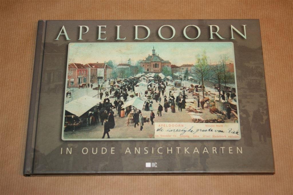 Apeldoorn in oude ansichtkaarten., Boeken, Ophalen of Verzenden, Zo goed als nieuw