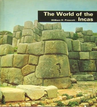 The world of the Incas (PRESCOTT), Ophalen of Verzenden, Zo goed als nieuw, Noord-Amerika