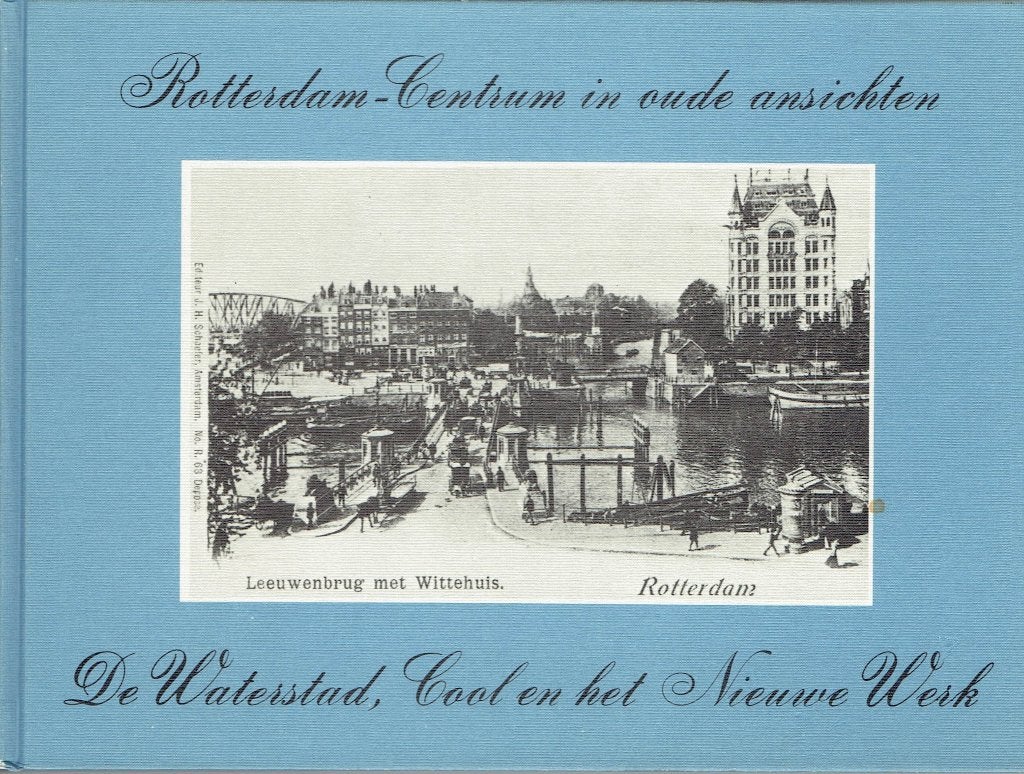 Rotterdam-Centrum in oude ansichten - De Waterstad, 20e eeuw of later, Zo goed als nieuw, P Radsma, Ophalen of Verzenden