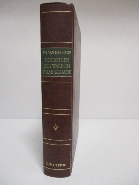 Th. v/d Groe: Toetssteen der ware en valse genade. = nieuw =, Christendom | Protestants, Ophalen of Verzenden, Zo goed als nieuw