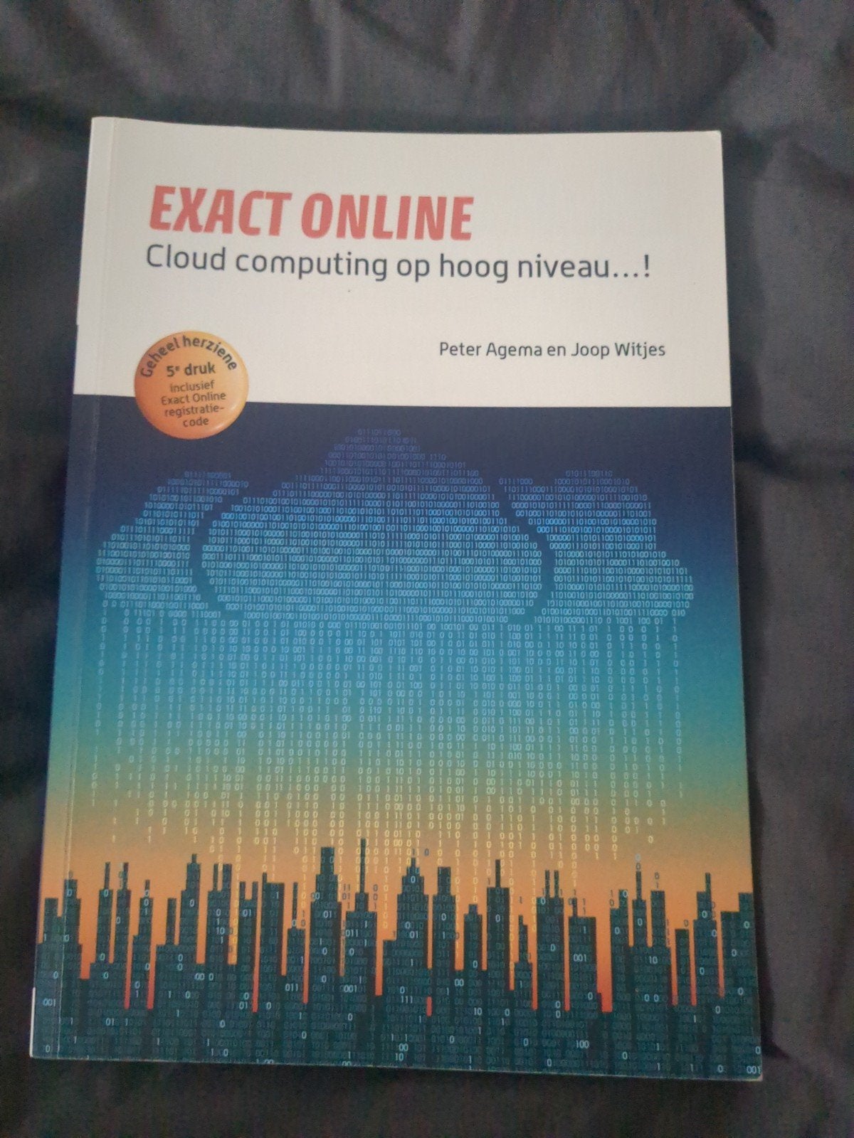 Exact Online: Cloud computing op hoog niveau (5e druk), Boeken, Ophalen of Verzenden, Zo goed als nieuw, Software, Peter Agema en Joop Witjes