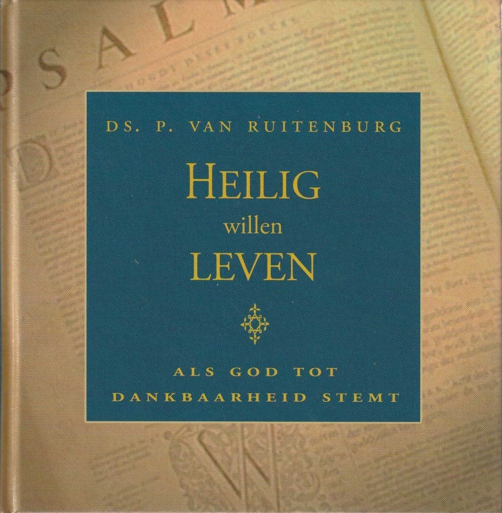 Heilig willen leven - P. van Ruitenburg"", Ophalen of Verzenden, Zo goed als nieuw, Ds. P. van Ruitenburg